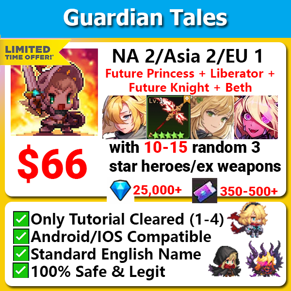 [LIMITED][NA2/ASIA 2/EU 1] Guardian Tales Future Princess + Liberator