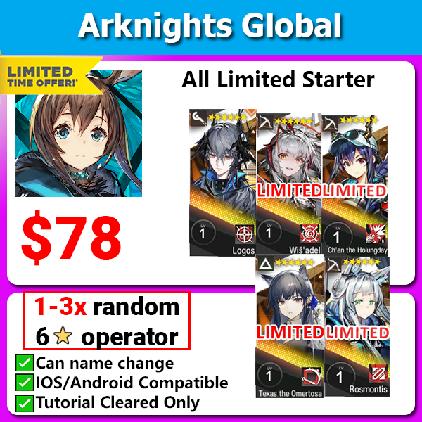 [Global] Arknights ALL Limited 9 Starter Wisadel + Chen + Texas + Rosmontis + Logos + 1-3 random 6★ operator