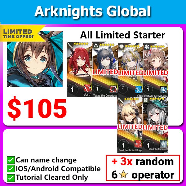 [Global] Arknights ALL Limited 6 Starter Texas + Shu + Eyjafjalla + Nearl + Skadi  + Surtr + 3 random 6★ operator