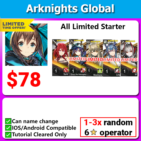[Global] Arknights ALL Limited 8 Starter Muelsyse + Chen + Ling + W + Surtr + 1-3 random 6★ operator