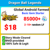 [Global][Android][Farmed] Dragon Ball Legends Basic Gem Starter 85000+💎