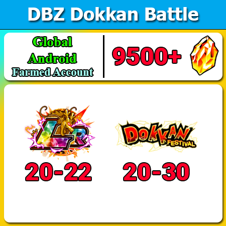[Global][Android] Dokkan Battle Farmed Account 9500DS💎20-22 LR 20-30 Dokkan Limited