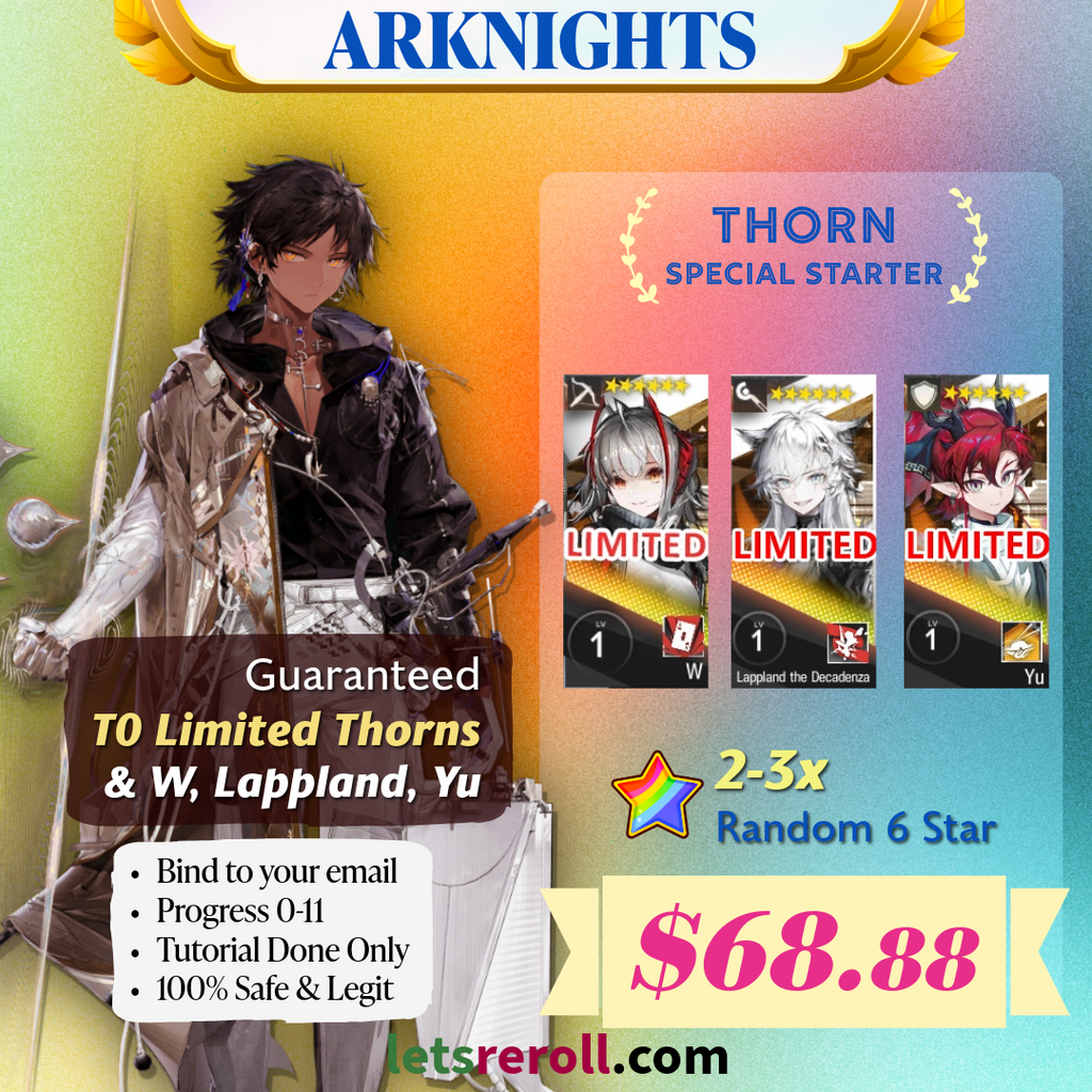 [Global] Arknights ALL Limited Starter 3 Thorns + Lappland + W + Yu + 3 random 6★ operator