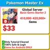 [Global Android] Pokemon Master EX Basic Gem Starter 410,000-420,000+ Gems Tons of Resources