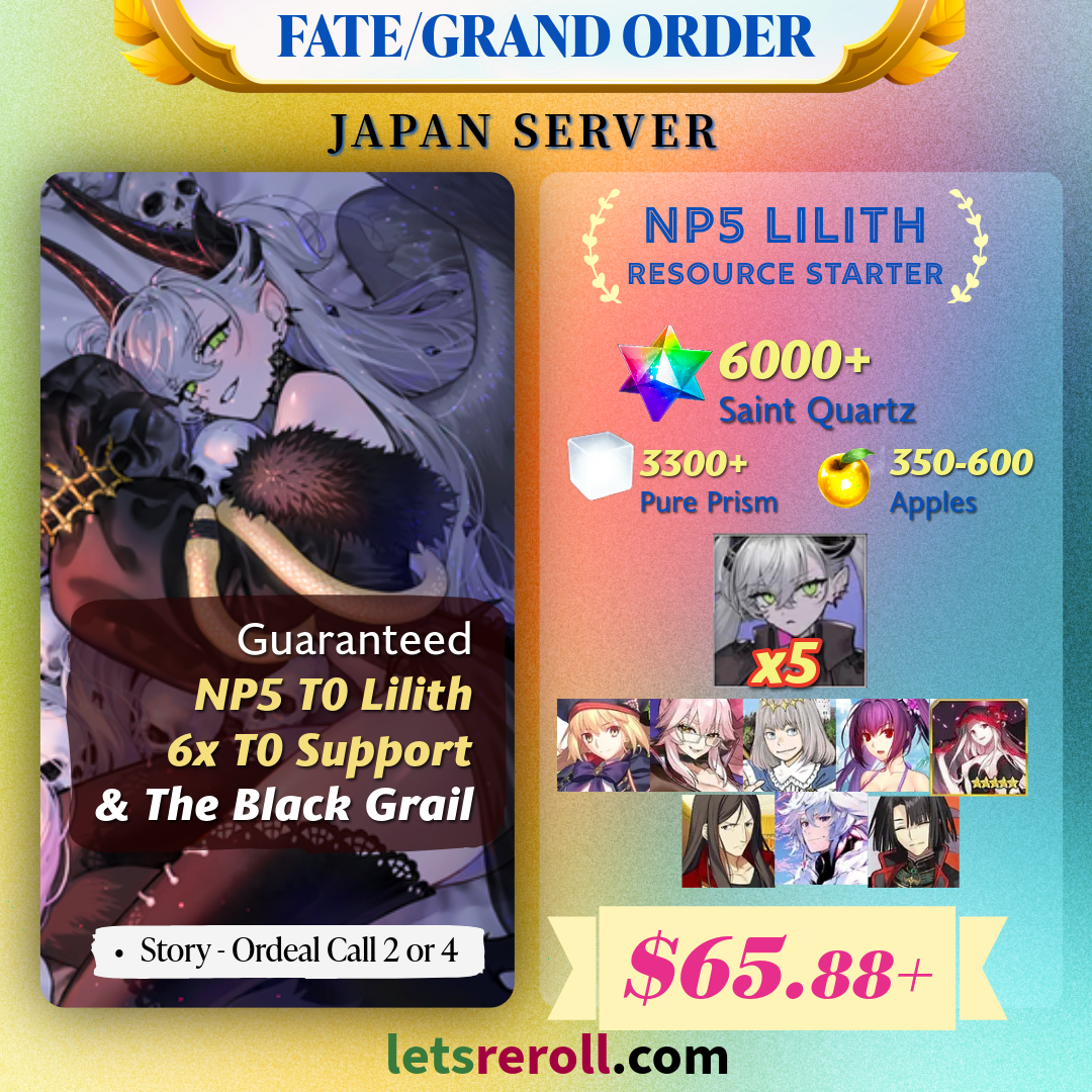 [Japan] Limited NP5 Lilith Starter Account 6000SQ with 6x T0 Support The Black Grail