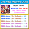 [Japan Server][Android] One Piece Treasure Cruise OPTC 2600-7800+💎 15-60 Limited