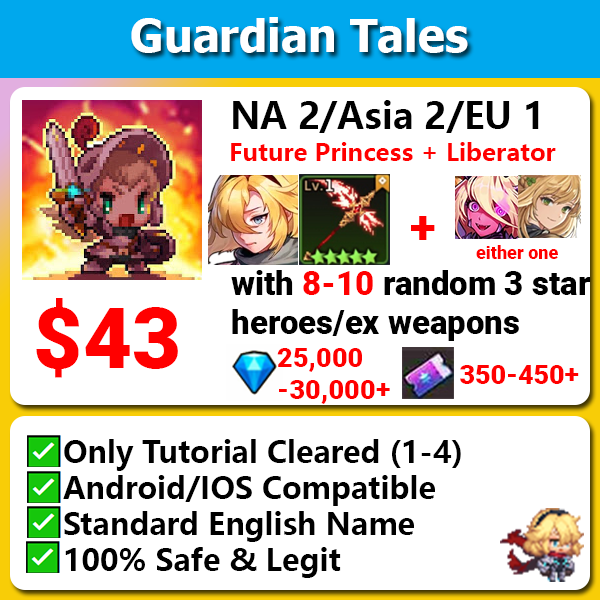 [NA2/ASIA 2/EU 1] Guardian Tales Future Princess + Liberator + Future Knight/Beth Godly Starter with 7-10 random 3 star/ex weapon